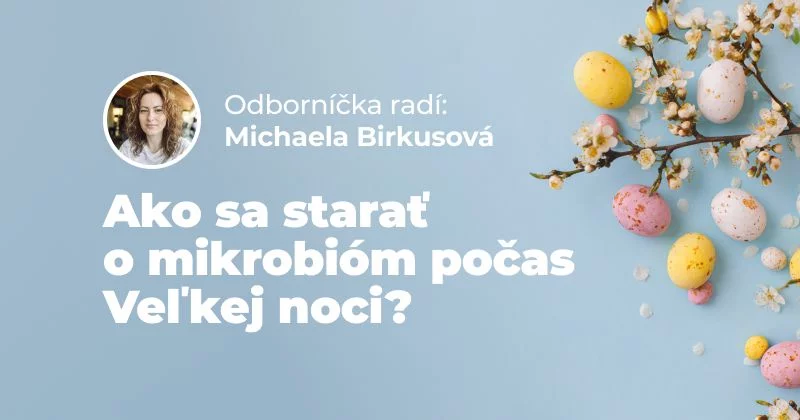 Odbornice na výživu radí, jak pečovat o mikrobiom během Velikonoc