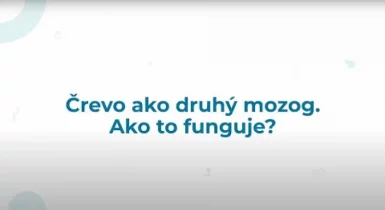 Vedeli ste, že črevo je náš druhý mozog?