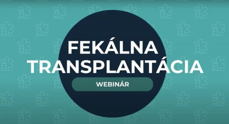 WEBINÁR | Stolica ako dar? Transplantácia stolice - revolučný prístup v medicíne
