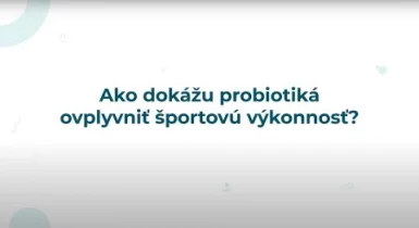 Probiotiká zlepšujú športovú výkonnosť a regeneráciu